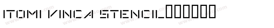 ITOMI VINCA STENCIL字体转换